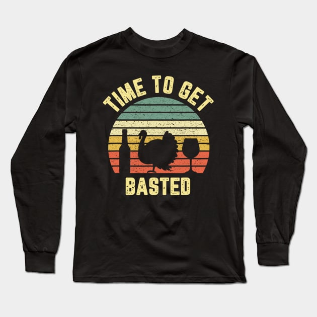Thanksgiving Retro Turkey Wine Time To Get Basted Long Sleeve T-Shirt by WoowyStore